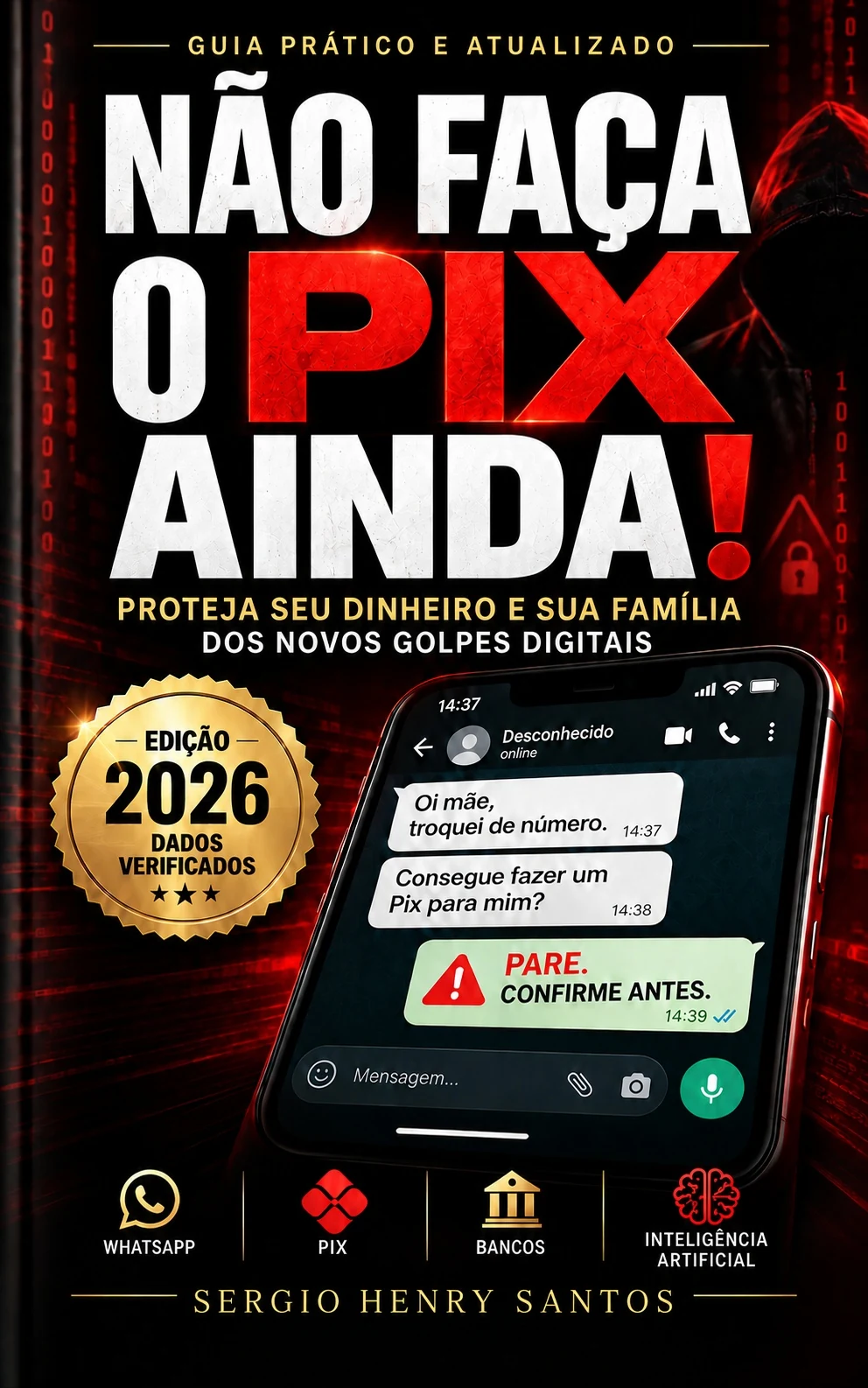 Capa do eBook Não Faça o Pix Ainda!, de Sergio Henry Santos